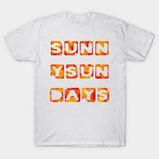 Sunny Sun Days Sunday Sunshine T-Shirt